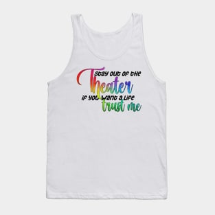 Stay out of the theater if you want a love - Only Murders Quote Tank Top